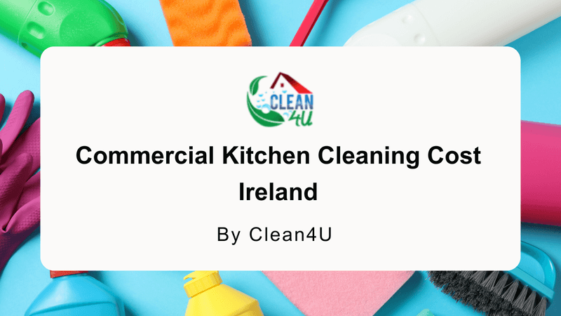 Commercial Kitchen Cleaning Costs in Ireland