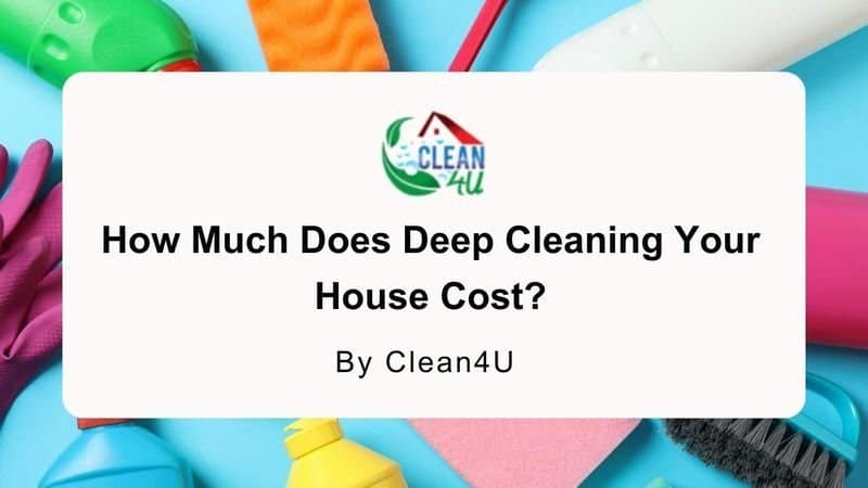 How Much Does Deep Cleaning Your House Cost?