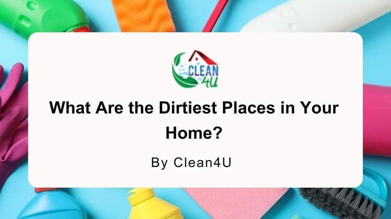 What Are the Dirtiest Places in Your Home