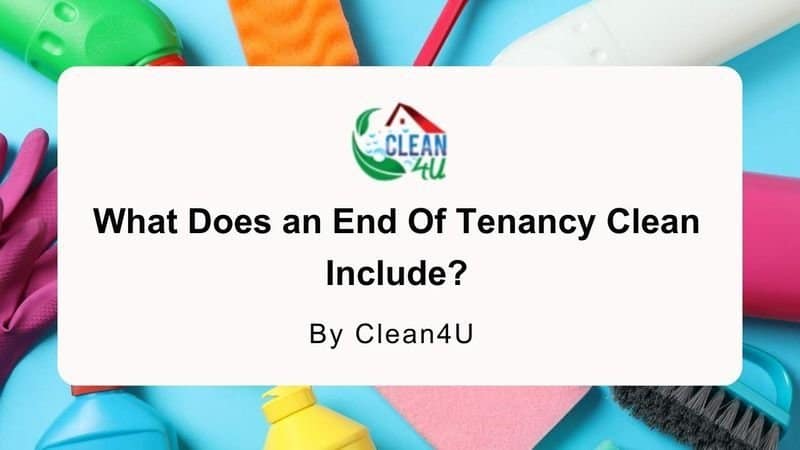 What Does an End Of Tenancy Clean Include?